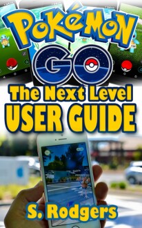 Pokemon Go: De Volgende Niveau Gids