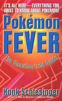 Pokémon Fever: De Ongeautoriseerde Gids